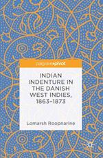 Indian Indenture in the Danish West Indies, 1863-1873