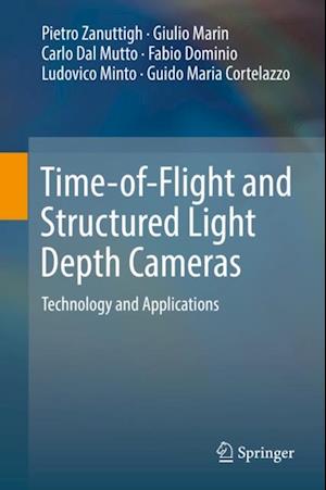 Time-of-Flight and Structured Light Depth Cameras