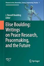 Elise Boulding: Writings on Peace Research, Peacemaking, and the Future