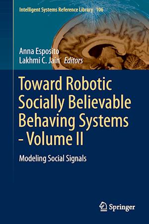 Toward Robotic Socially Believable Behaving Systems - Volume II