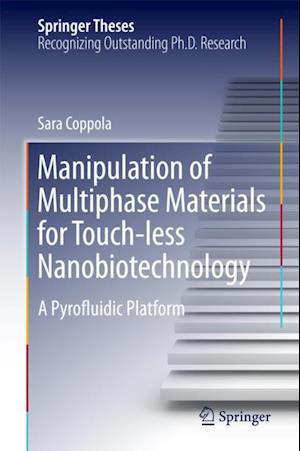 Manipulation of Multiphase Materials for Touch-less Nanobiotechnology