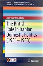British Role in Iranian Domestic Politics (1951-1953)