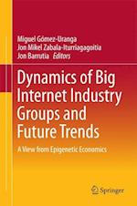 Dynamics of Big Internet Industry Groups and Future Trends