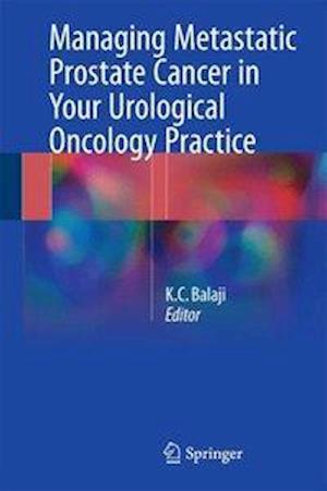 Managing Metastatic Prostate Cancer In Your Urological Oncology Practice