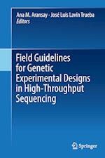 Field Guidelines for Genetic Experimental Designs in High-Throughput Sequencing