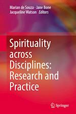 Spirituality across Disciplines: Research and Practice: