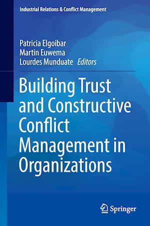 Building Trust and Constructive Conflict Management in Organizations