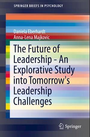 Future of Leadership - An Explorative Study into Tomorrow's Leadership Challenges