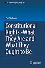 Constitutional Rights -What They Are and What They Ought to Be