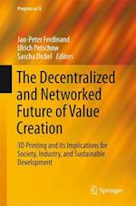 The Decentralized and Networked Future of Value Creation