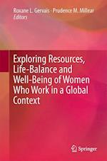 Exploring Resources, Life-Balance and Well-Being of Women Who Work in a Global Context
