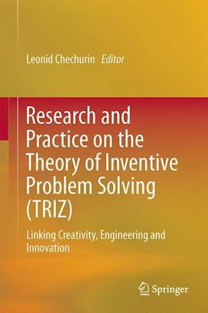 Research and Practice on the Theory of Inventive Problem Solving (TRIZ)