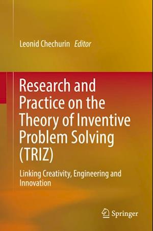 Research and Practice on the Theory of Inventive Problem Solving (TRIZ)