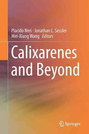 Calixarenes and Beyond