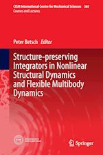 Structure-preserving Integrators in Nonlinear Structural Dynamics and Flexible Multibody Dynamics