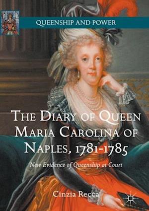 Diary of Queen Maria Carolina of Naples, 1781-1785