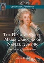 Diary of Queen Maria Carolina of Naples, 1781-1785