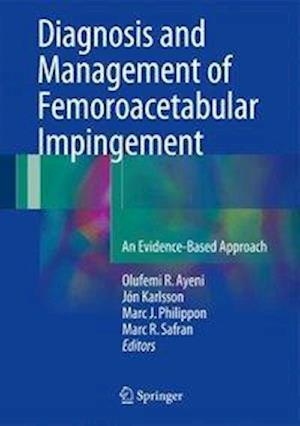 Diagnosis and Management of Femoroacetabular Impingement