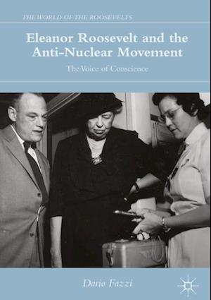 Eleanor Roosevelt and the Anti-Nuclear Movement