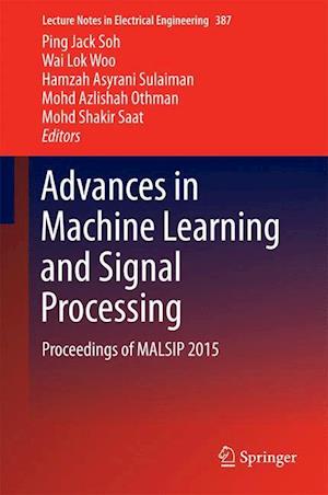 Advances in Machine Learning and Signal Processing