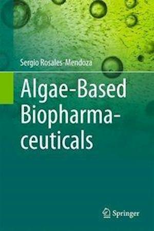 Algae-Based Biopharmaceuticals