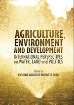 Agriculture, Environment and Development