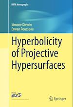 Hyperbolicity of Projective Hypersurfaces