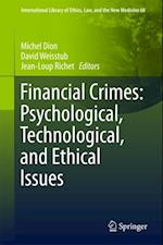 Financial Crimes: Psychological, Technological, and Ethical Issues