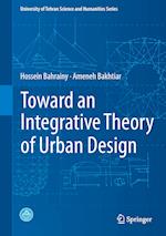 Toward an Integrative Theory of Urban Design