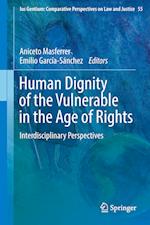 Human Dignity of the Vulnerable in the Age of Rights