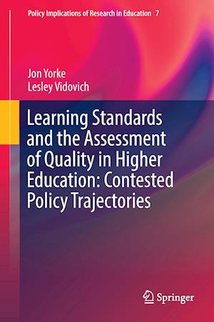 Learning Standards and the Assessment of Quality in Higher Education: Contested Policy Trajectories