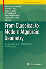 From Classical to Modern Algebraic Geometry