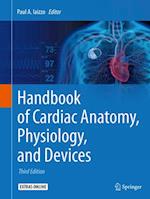 Handbook of Cardiac Anatomy, Physiology, and Devices