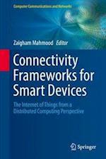 Connectivity Frameworks for Smart Devices
