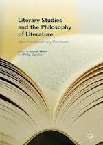 Literary Studies and the Philosophy of Literature