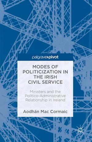 Modes of Politicization in the Irish Civil Service