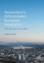 Switzerland’s Differentiated European Integration