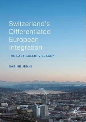 Switzerland's Differentiated European Integration