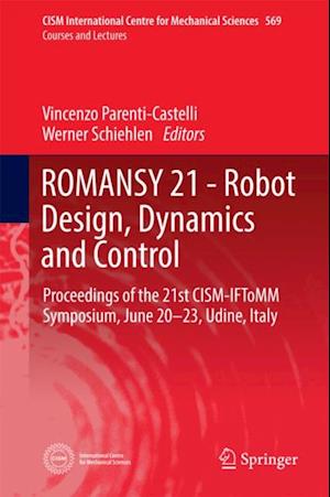 ROMANSY 21 - Robot Design, Dynamics and Control