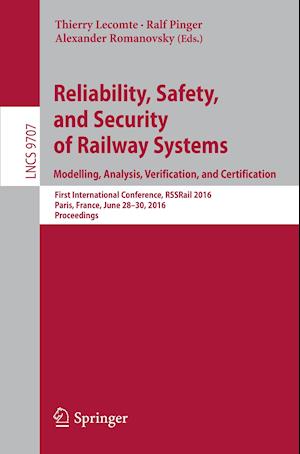 Reliability, Safety, and Security of Railway Systems. Modelling, Analysis, Verification, and Certification