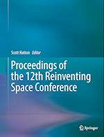 Proceedings of the 12th Reinventing Space Conference