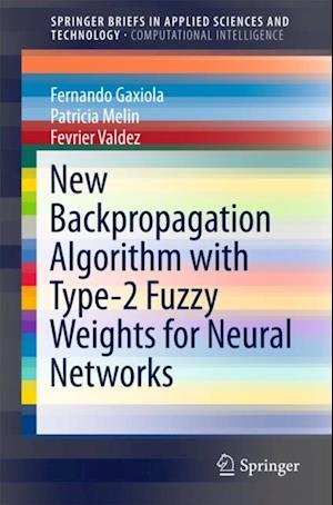 New Backpropagation Algorithm with Type-2 Fuzzy Weights for Neural Networks