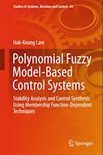 Polynomial Fuzzy Model-Based Control Systems