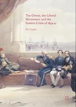 Orient, the Liberal Movement, and the Eastern Crisis of 1839-41