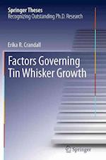 Factors Governing Tin Whisker Growth