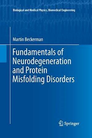 Fundamentals of Neurodegeneration and Protein Misfolding Disorders