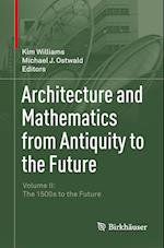 Architecture and Mathematics from Antiquity to the Future