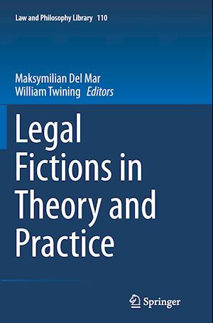 Legal Fictions in Theory and Practice