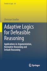 Adaptive Logics for Defeasible Reasoning