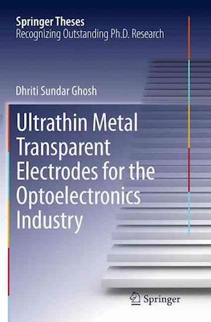 Ultrathin Metal Transparent Electrodes for the Optoelectronics Industry